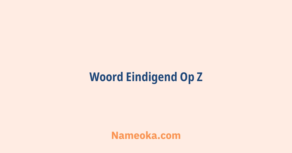 woord eindigend op z