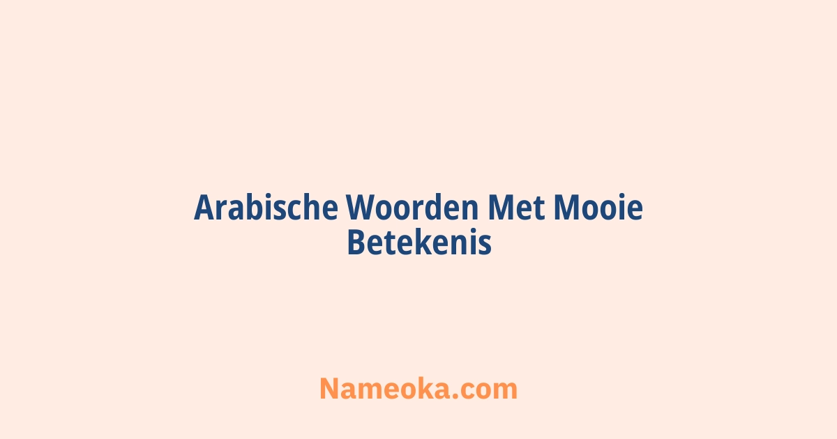 arabische woorden met mooie betekenis