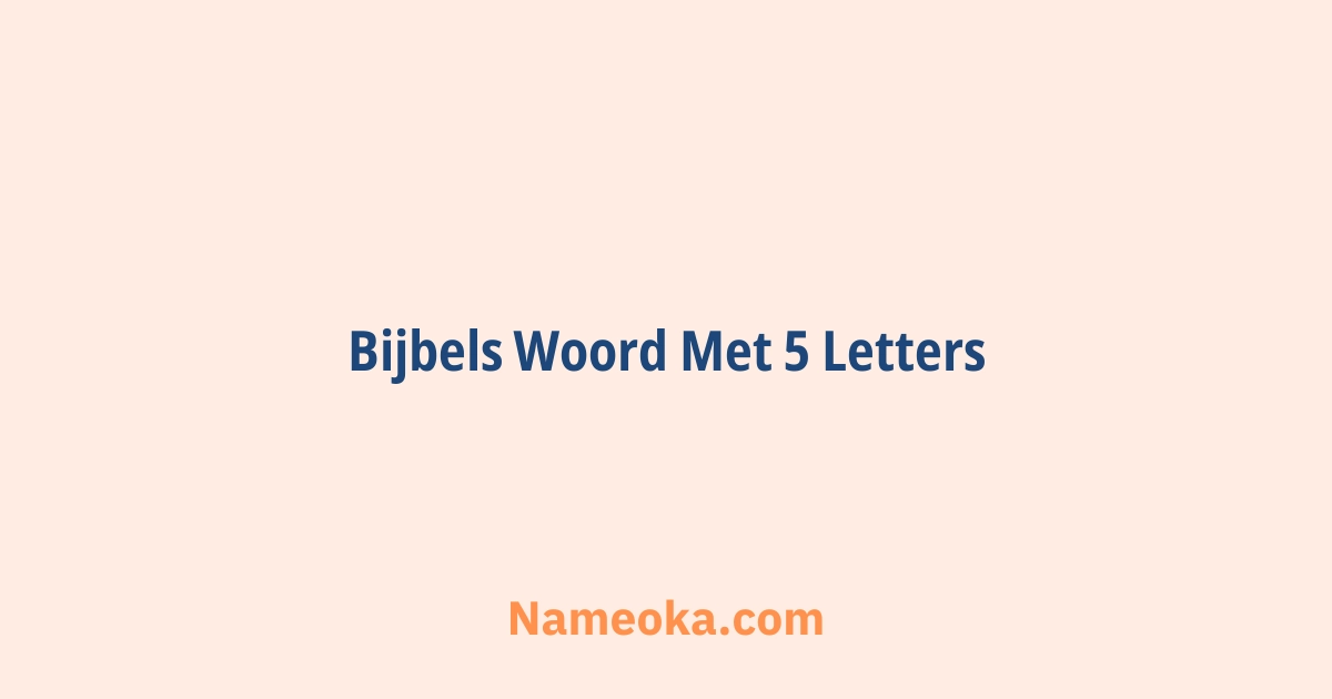 bijbels woord met 5 letters