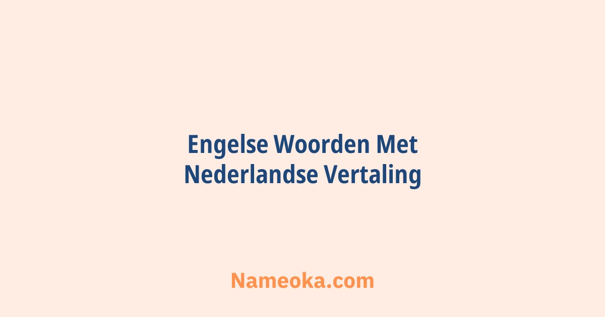 engelse woorden met nederlandse vertaling