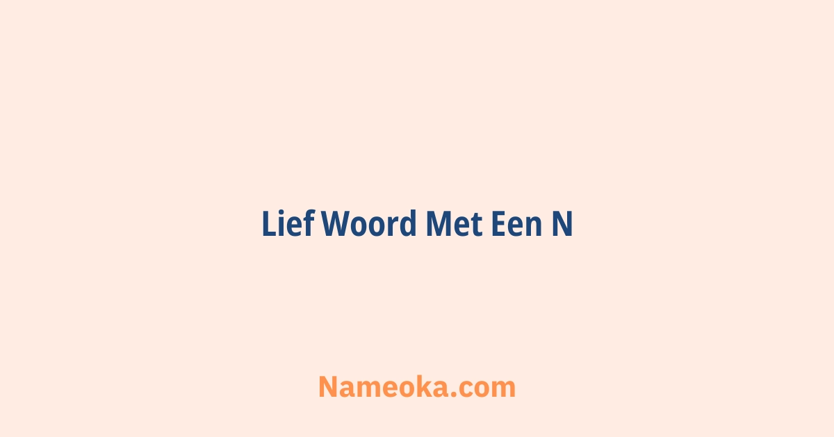 lief woord met een n