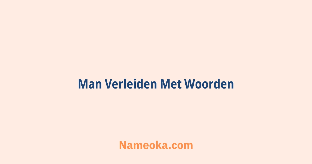 man verleiden met woorden