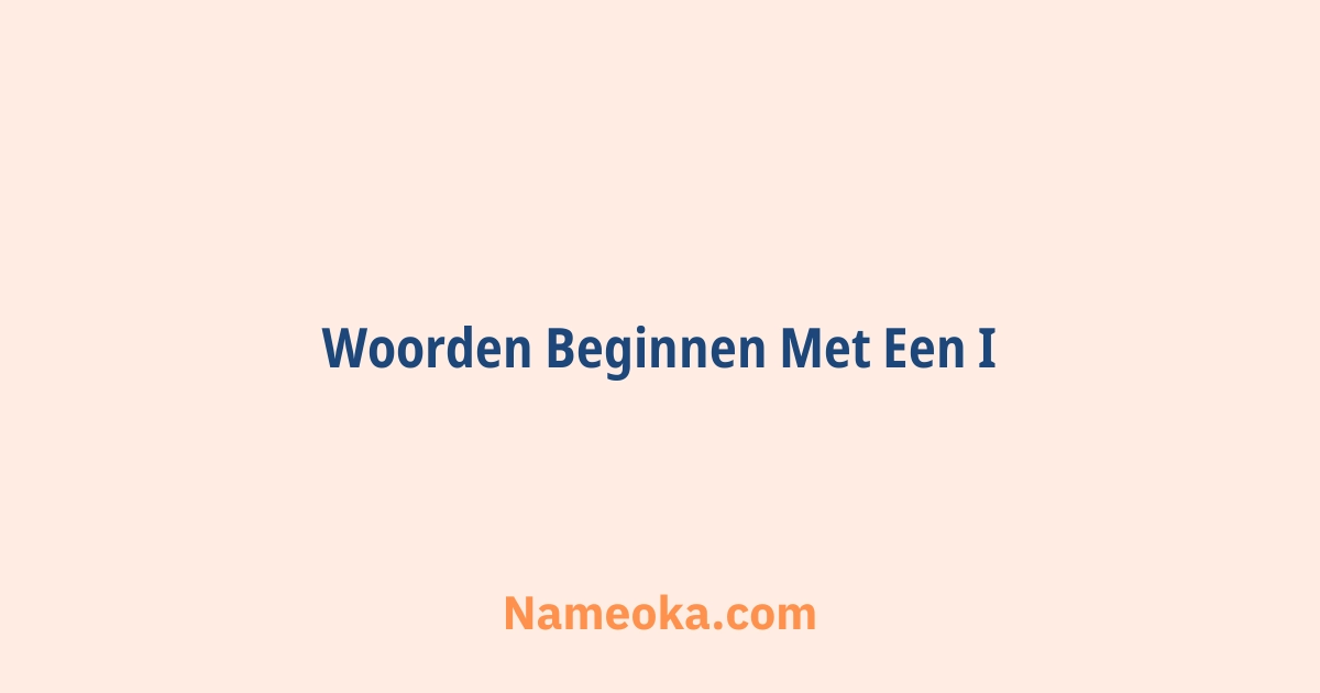 woorden beginnen met een i