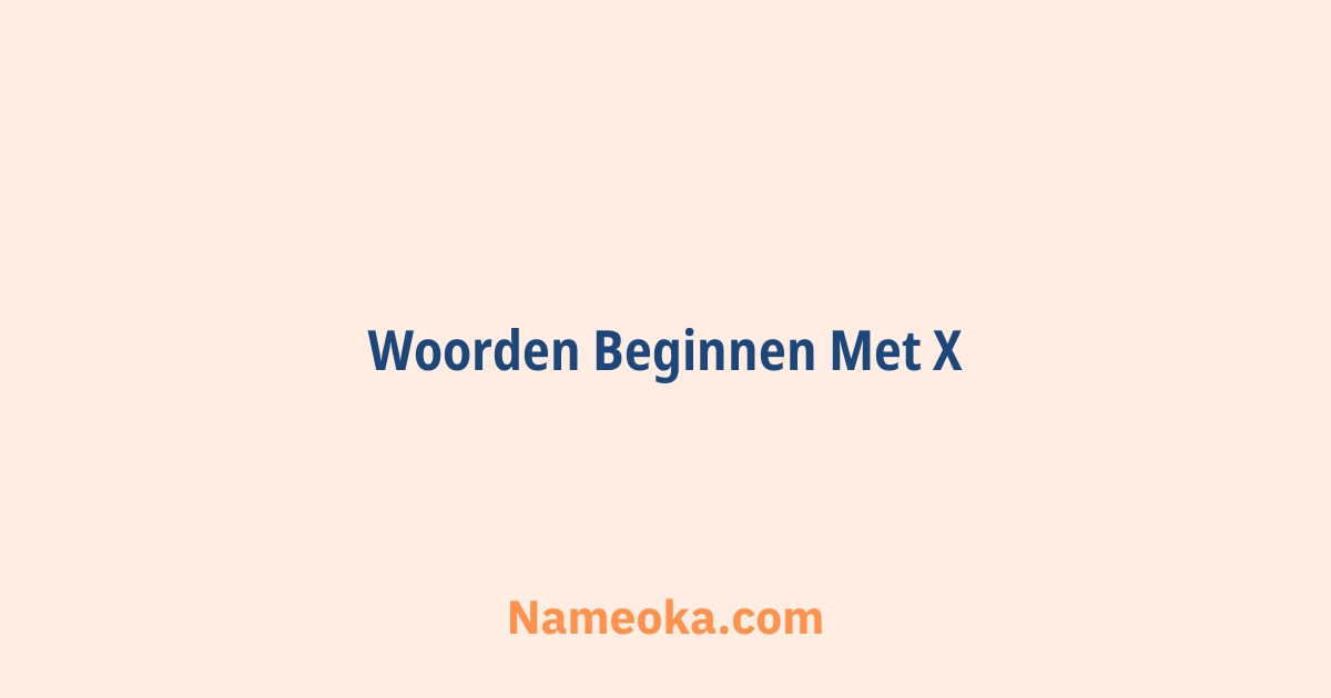 woorden beginnen met x