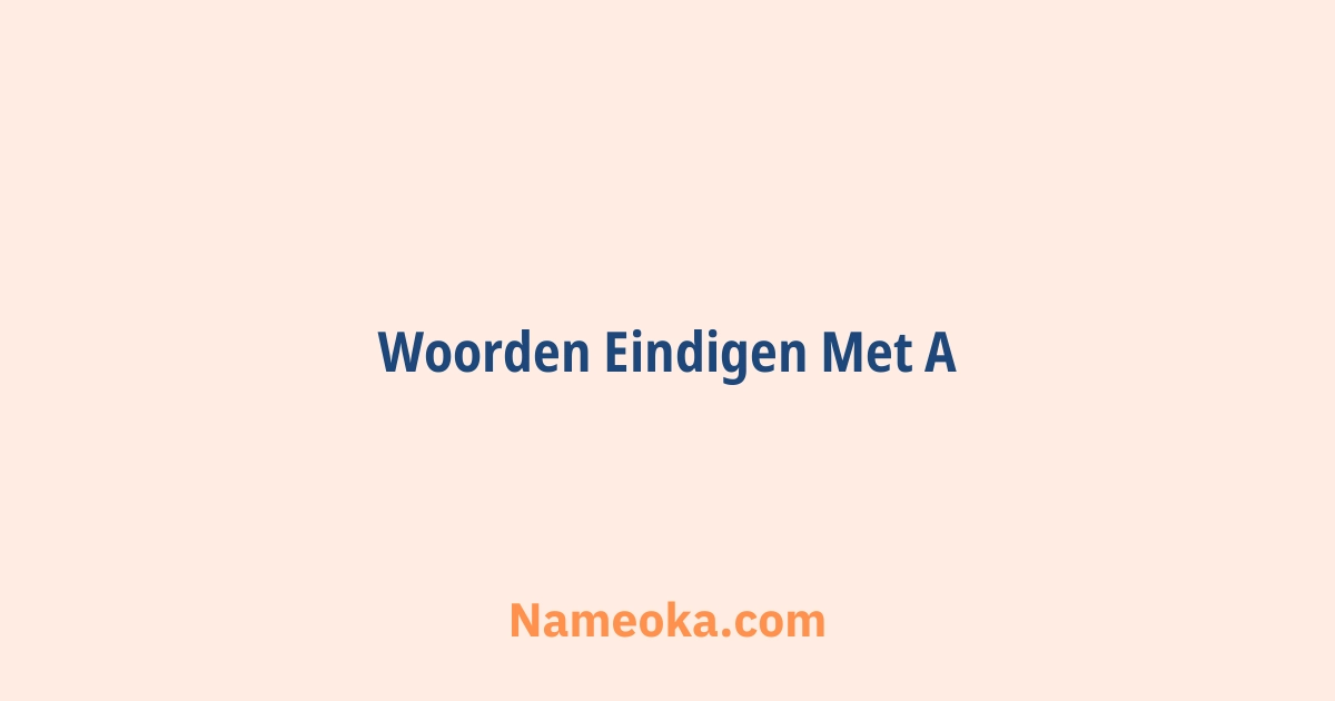 woorden eindigen met a