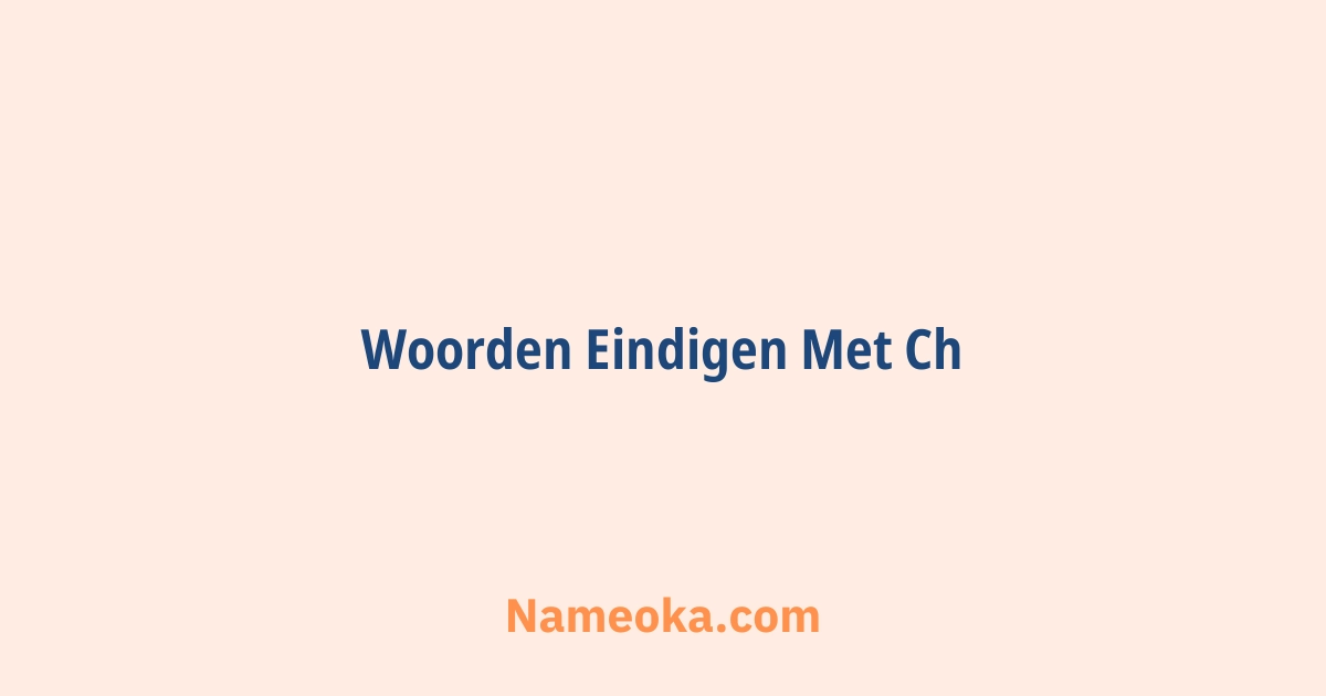 woorden eindigen met ch