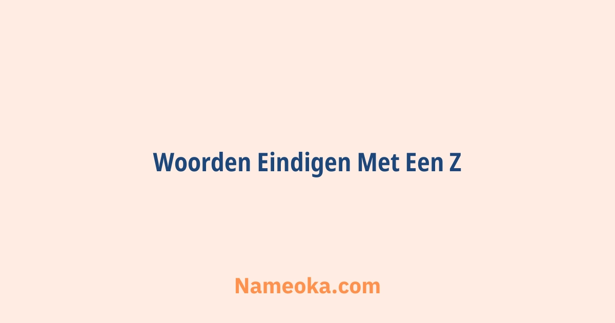 woorden eindigen met een z