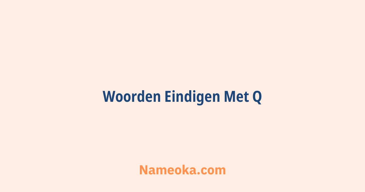 woorden eindigen met q
