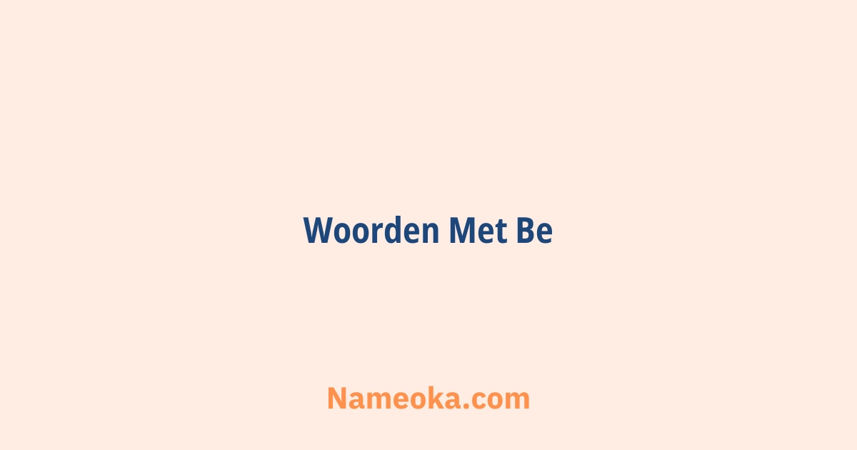 woorden met be