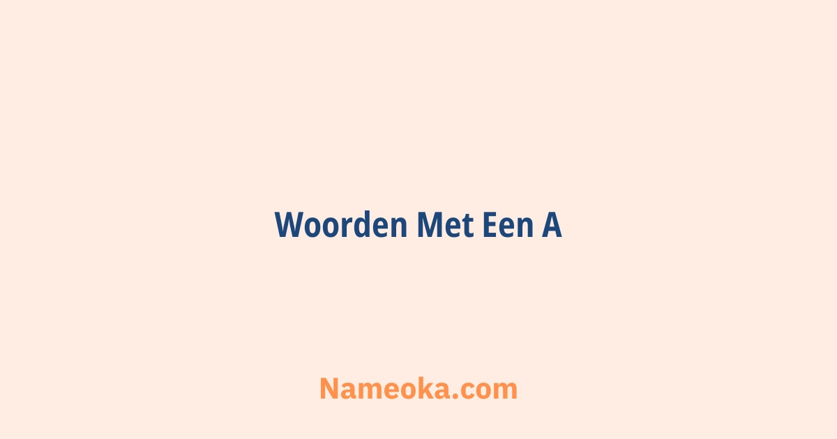 woorden met een a