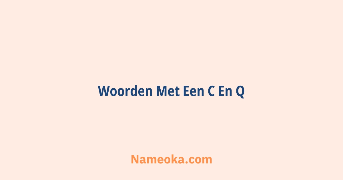 woorden met een c en q