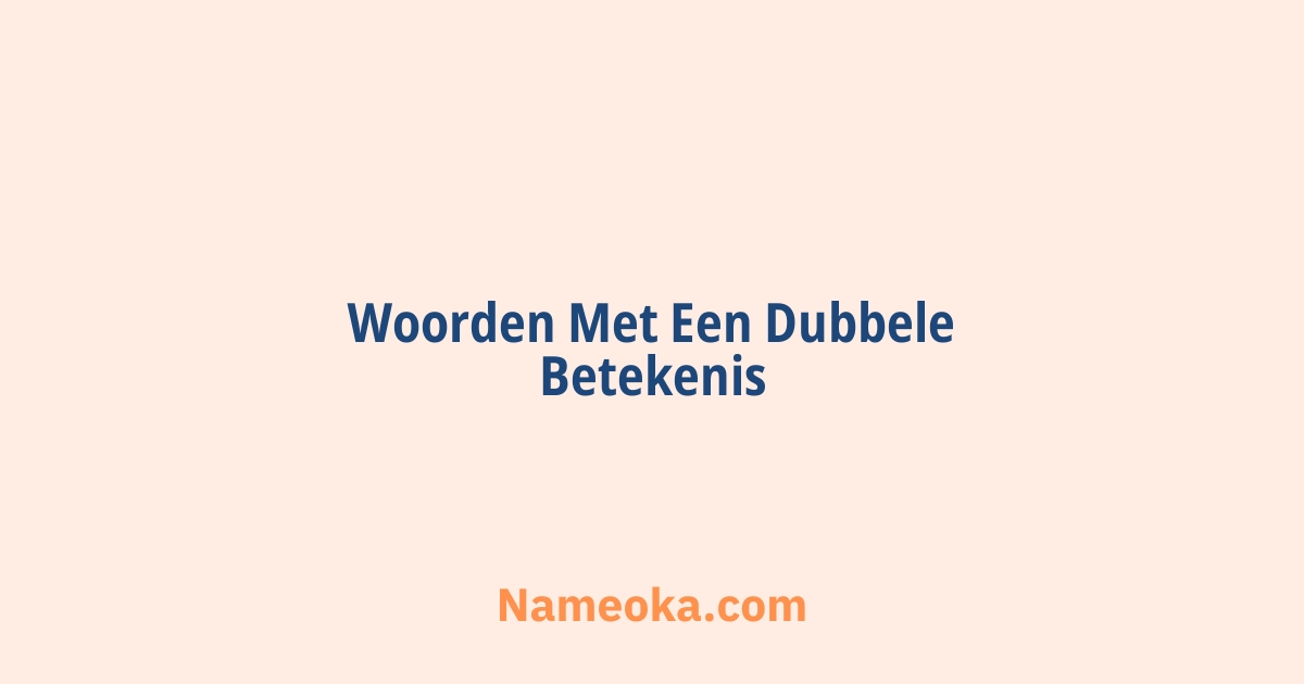 woorden met een dubbele betekenis