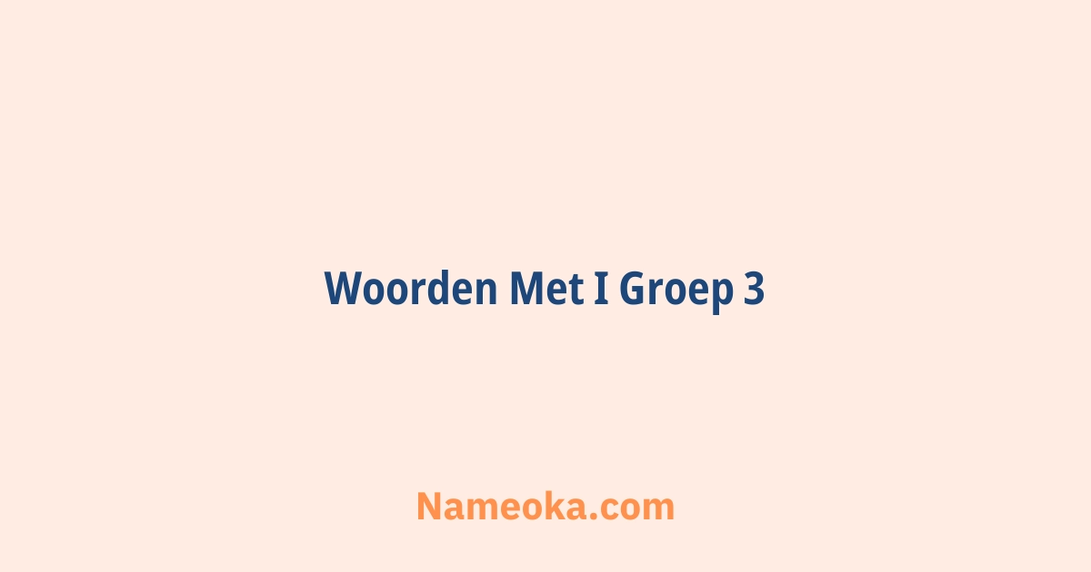 woorden met i groep 3