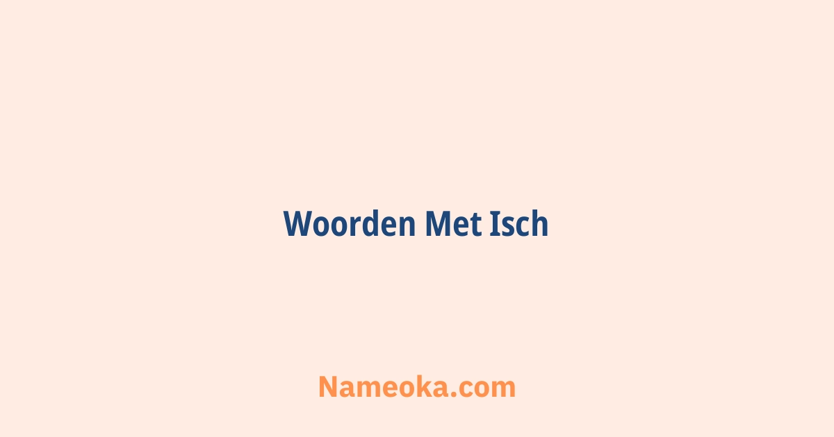 woorden met isch