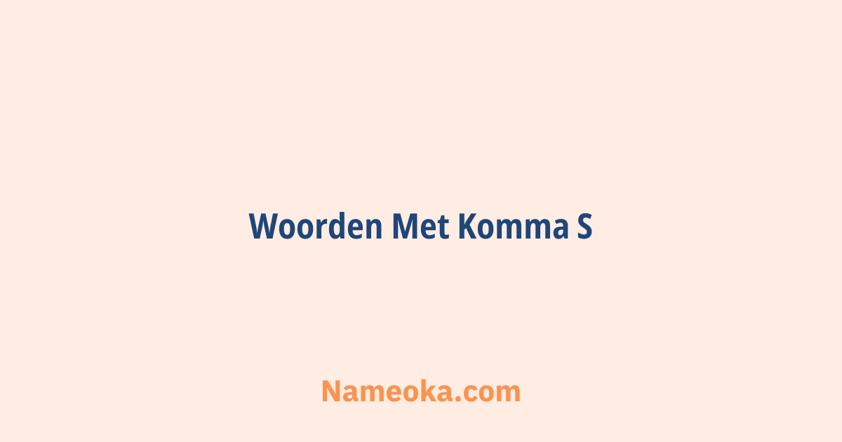woorden met komma s