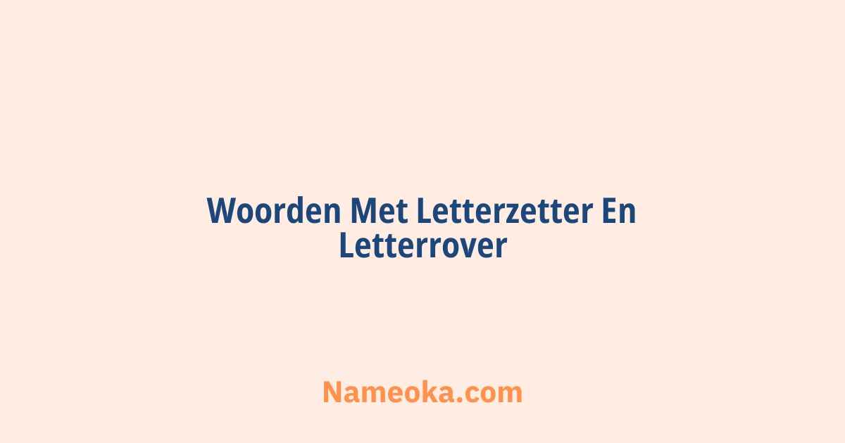 woorden met letterzetter en letterrover