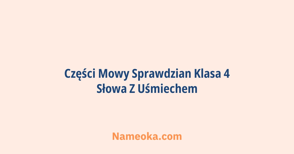 części mowy sprawdzian klasa 4 słowa z uśmiechem