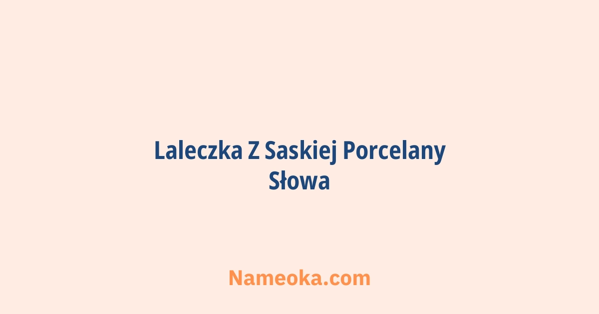 laleczka z saskiej porcelany słowa