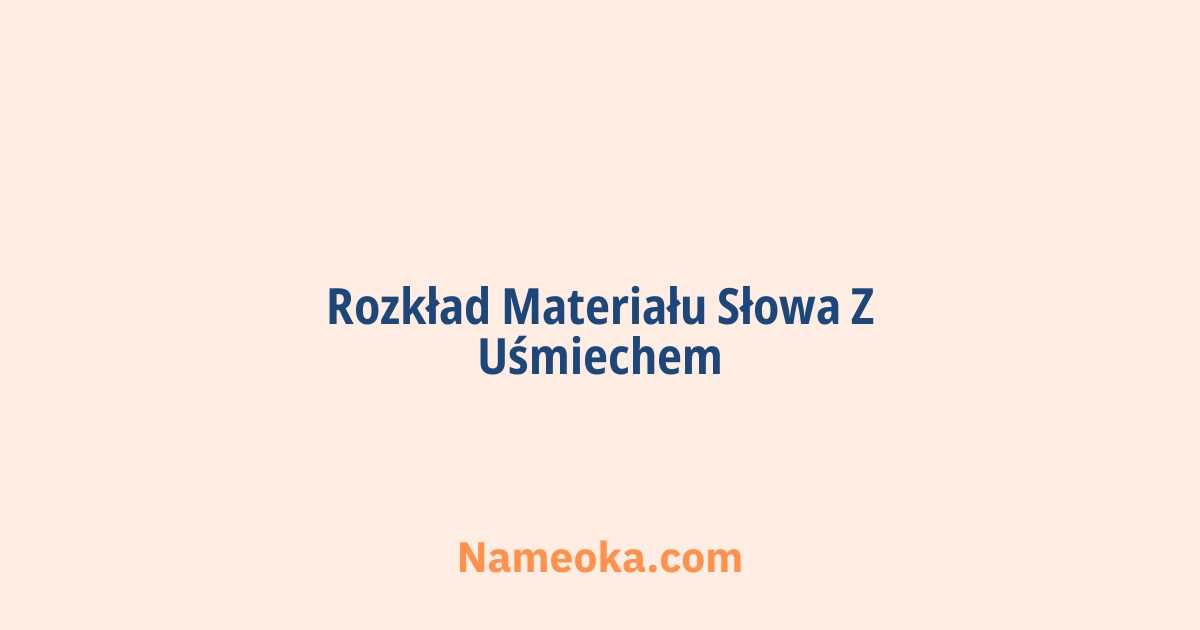 rozkład materiału słowa z uśmiechem