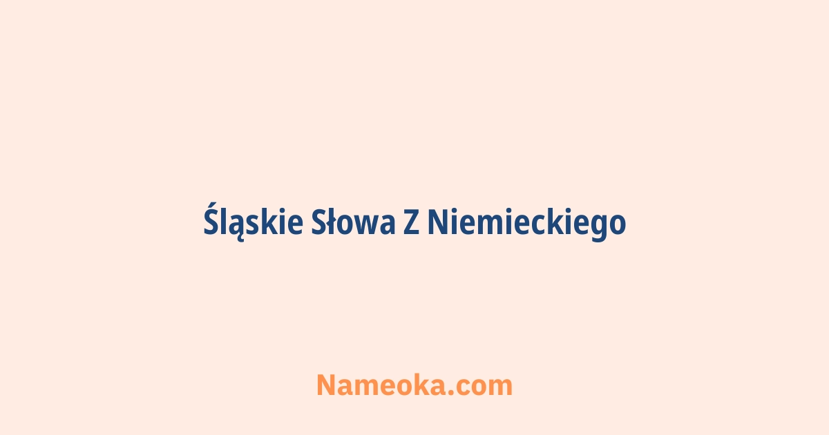 śląskie słowa z niemieckiego
