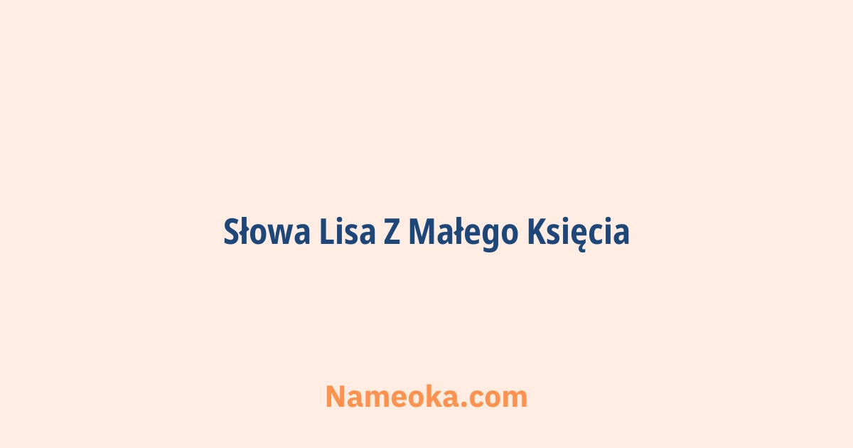 słowa lisa z małego księcia