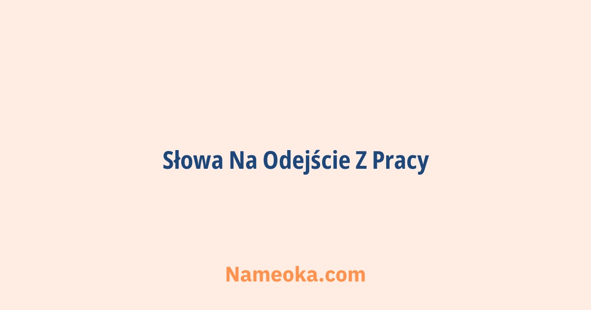 słowa na odejście z pracy