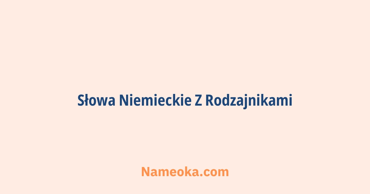 słowa niemieckie z rodzajnikami