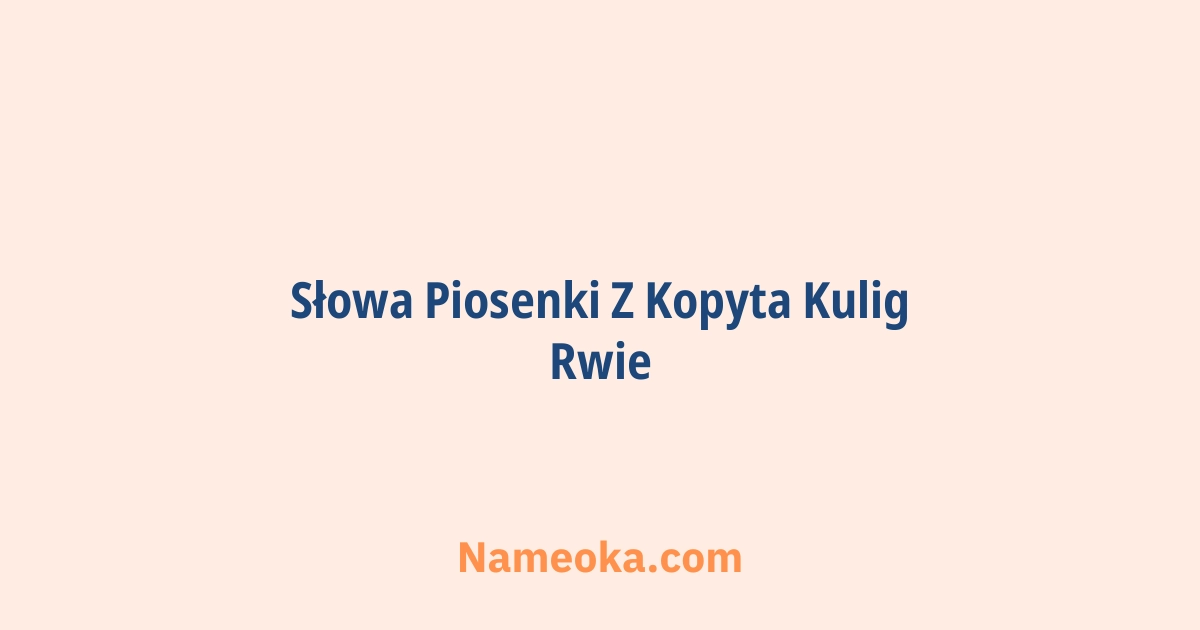 słowa piosenki z kopyta kulig rwie