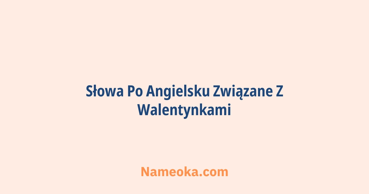 słowa po angielsku związane z walentynkami