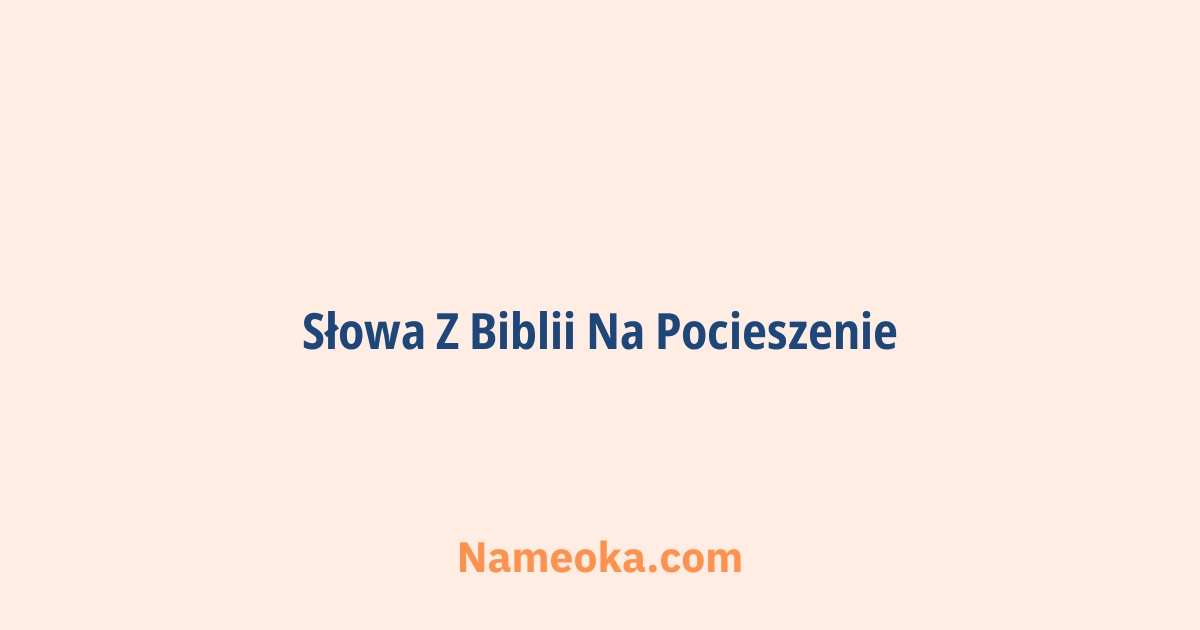 słowa z biblii na pocieszenie