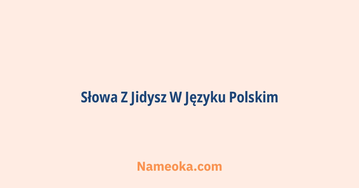 słowa z jidysz w języku polskim