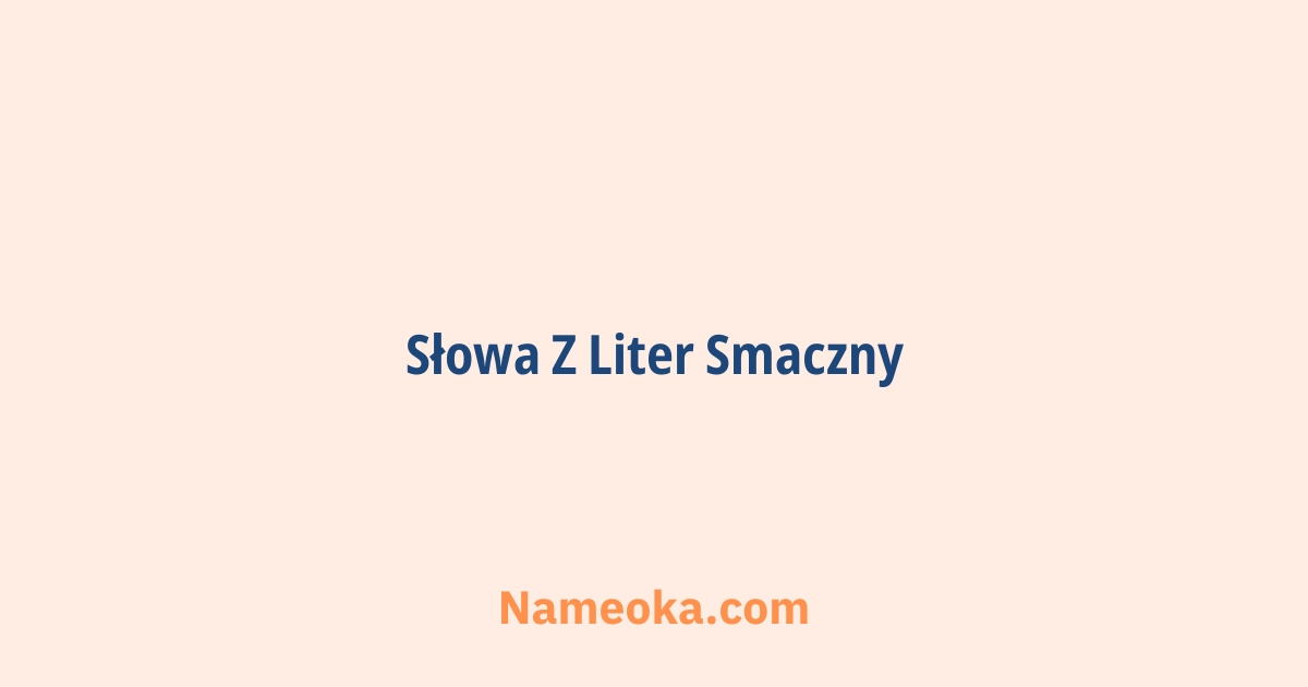 słowa z liter smaczny