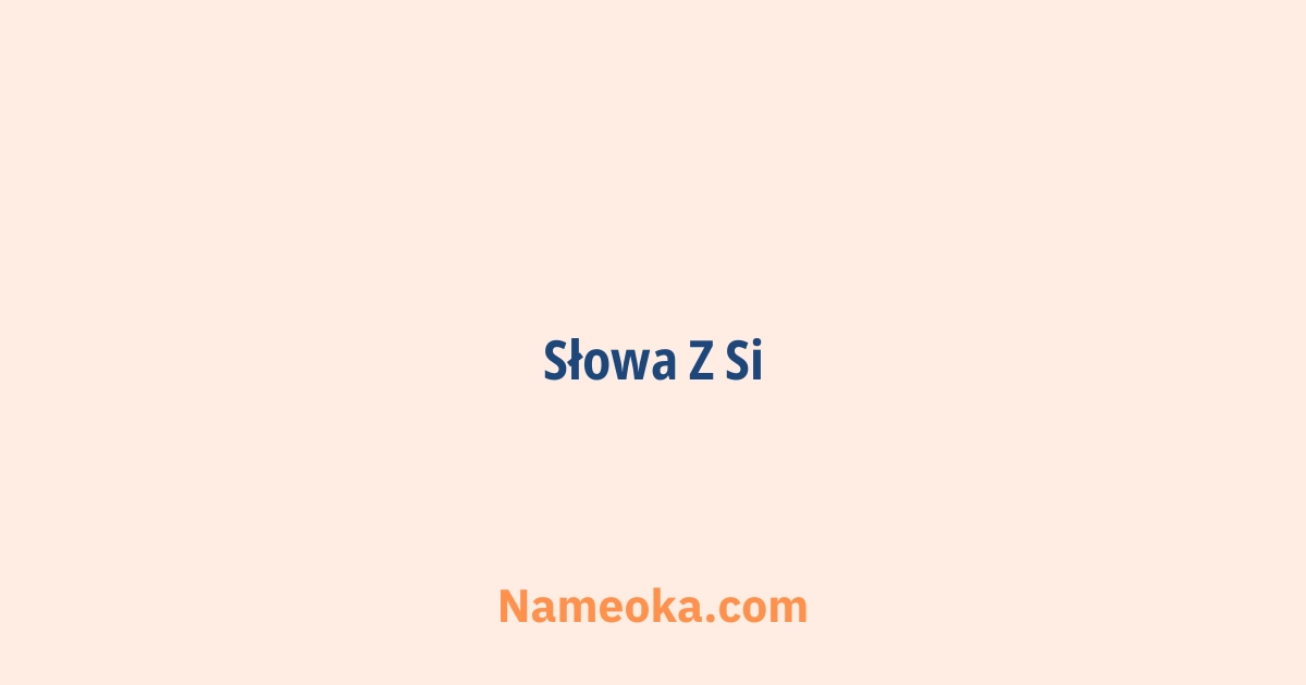 słowa z si
