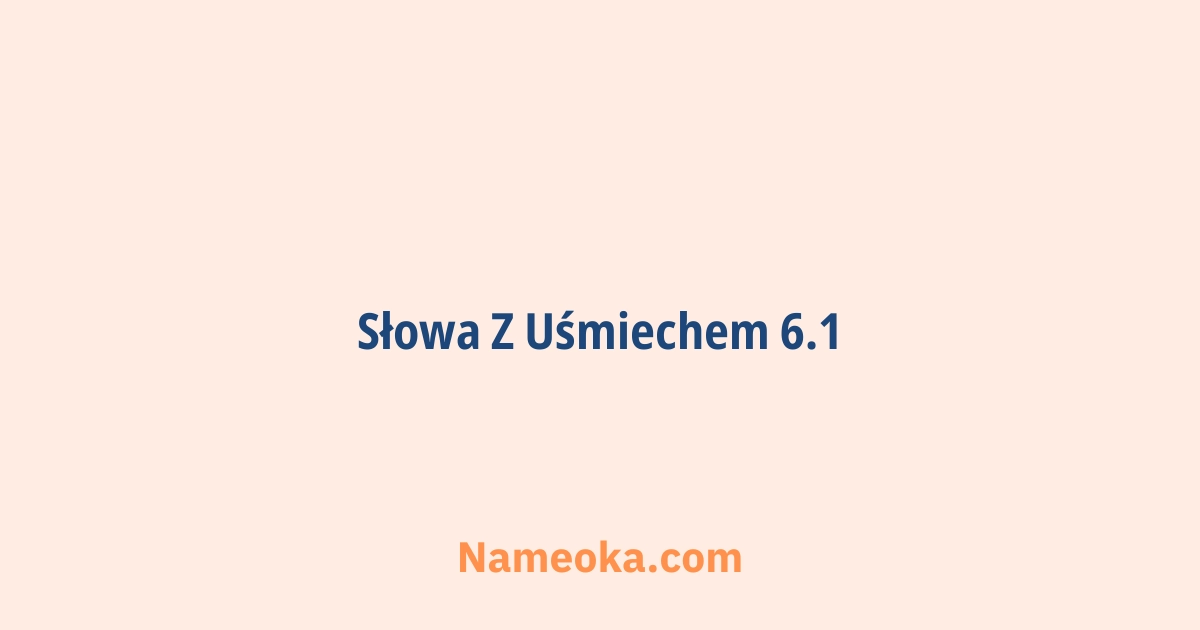 słowa z uśmiechem 6.1