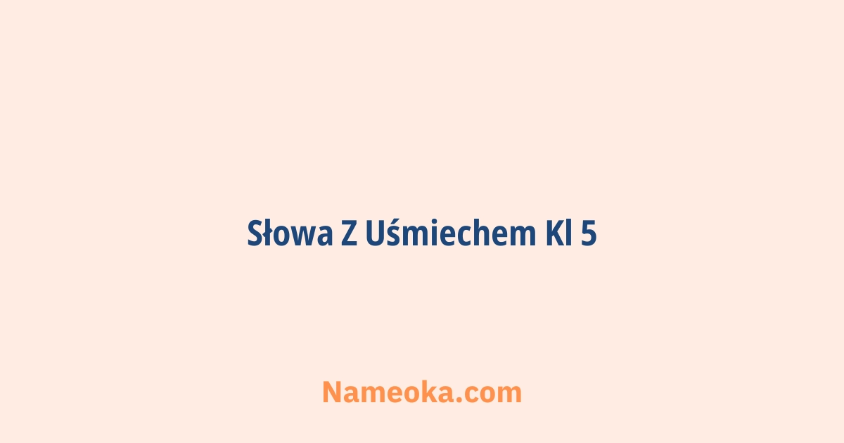 słowa z uśmiechem kl 5