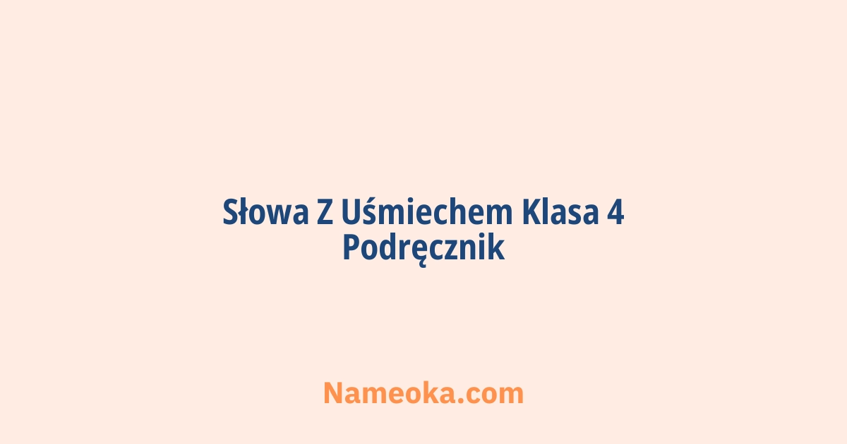 słowa z uśmiechem klasa 4 podręcznik