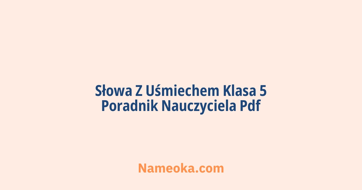 słowa z uśmiechem klasa 5 poradnik nauczyciela pdf