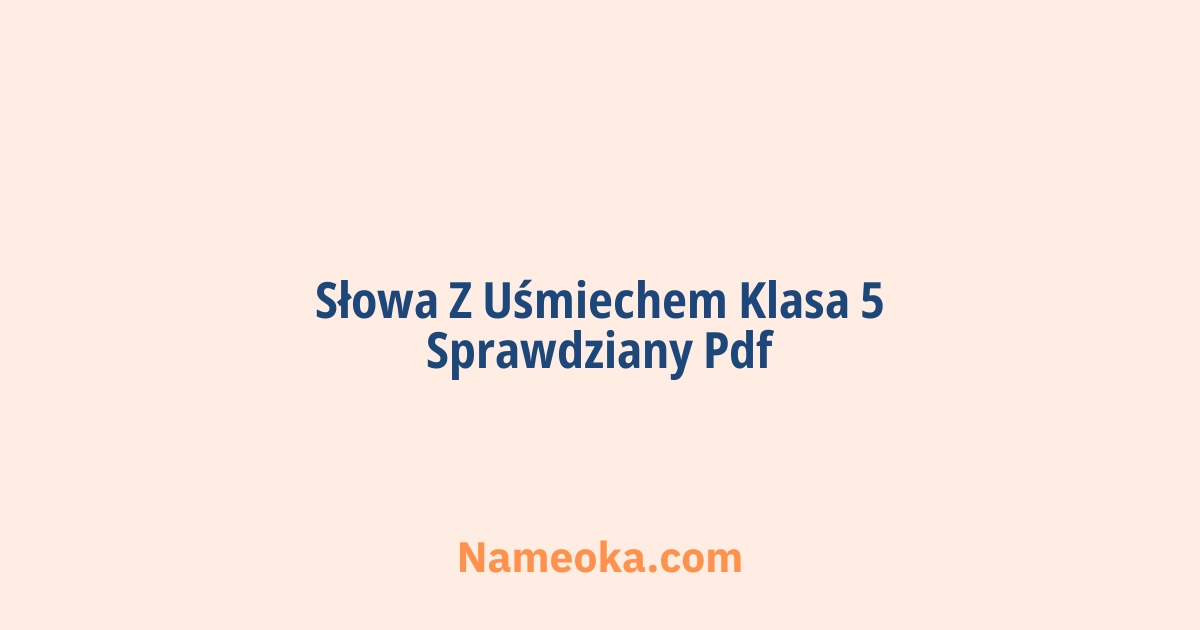 słowa z uśmiechem klasa 5 sprawdziany pdf