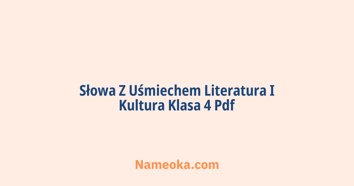 słowa z uśmiechem literatura i kultura klasa 4 pdf