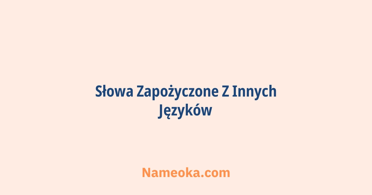 słowa zapożyczone z innych języków