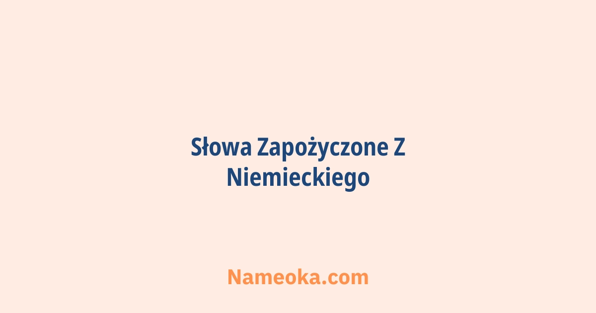 słowa zapożyczone z niemieckiego