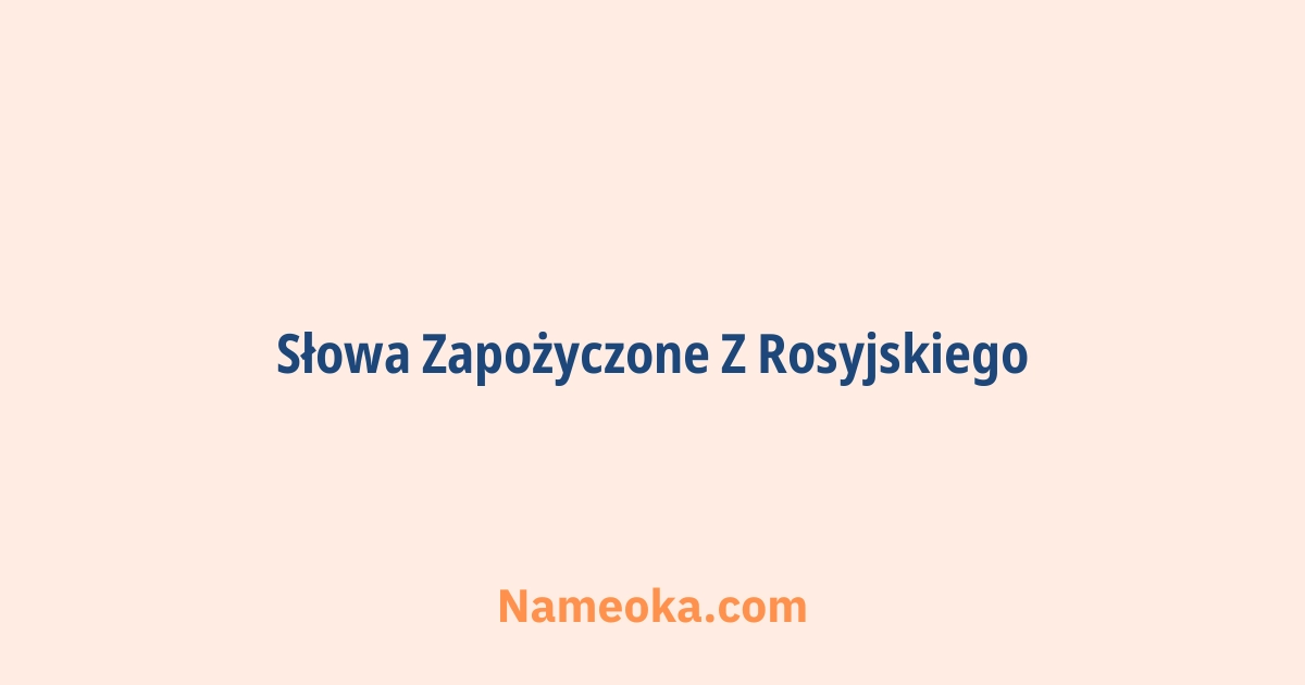 słowa zapożyczone z rosyjskiego
