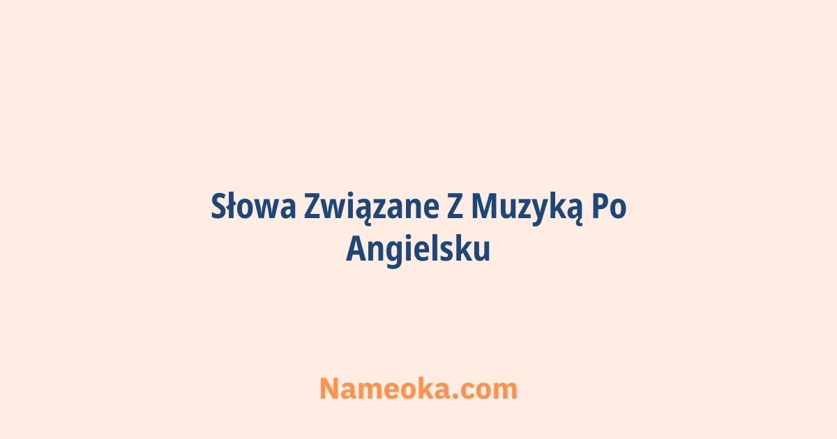 słowa związane z muzyką po angielsku