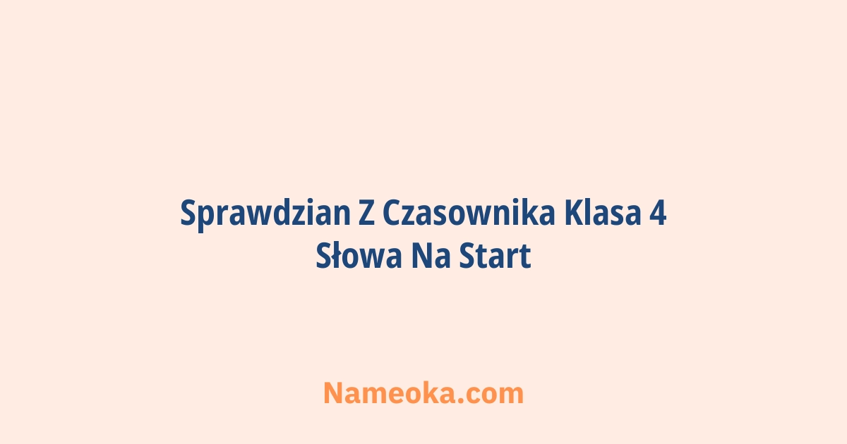 sprawdzian z czasownika klasa 4 słowa na start