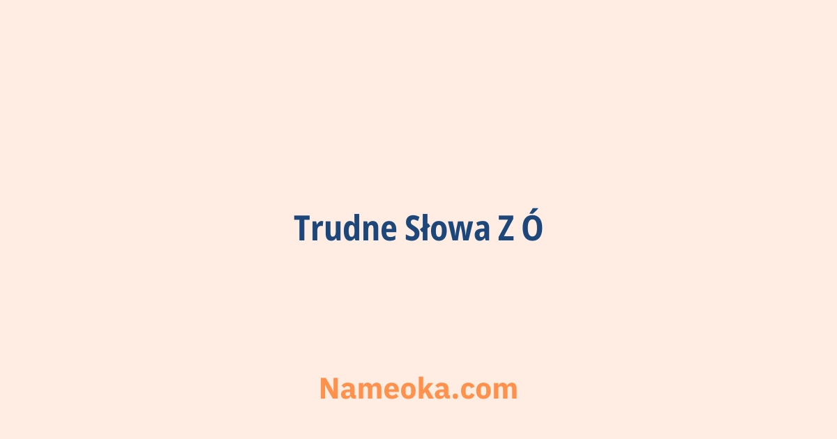 trudne słowa z ó