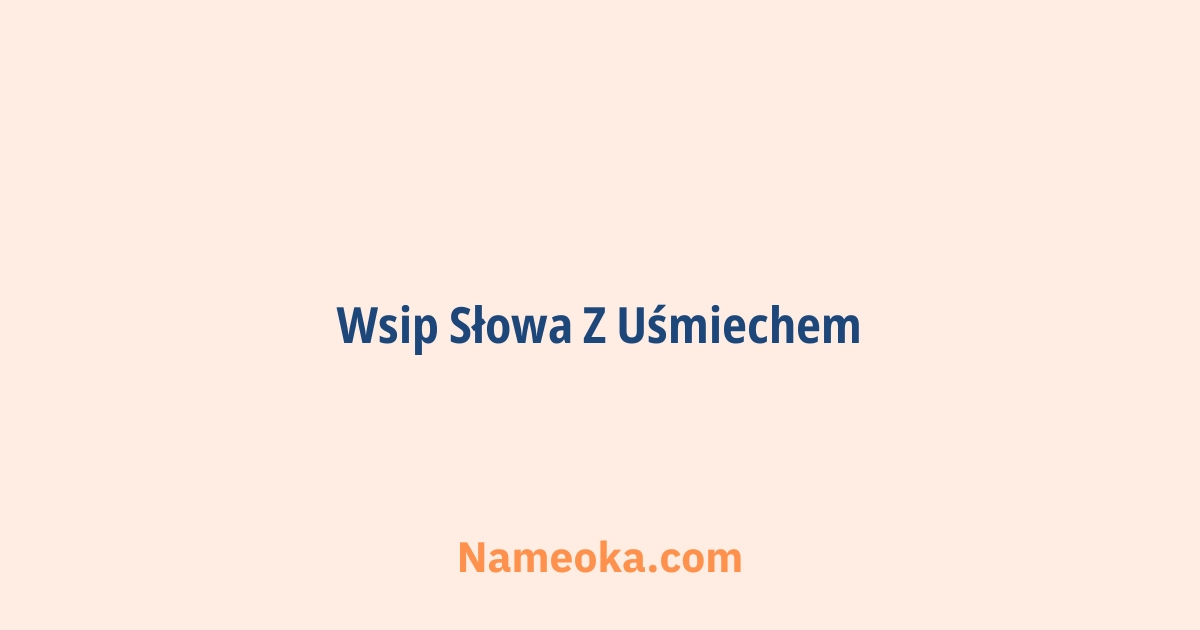 wsip słowa z uśmiechem