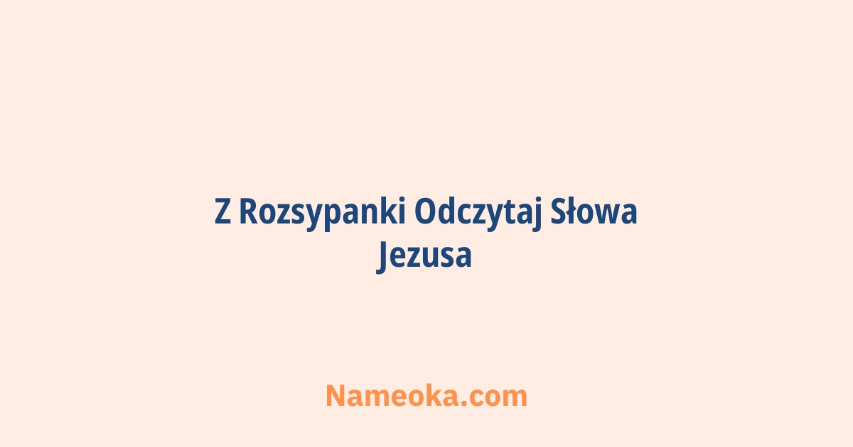 z rozsypanki odczytaj słowa jezusa